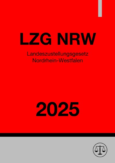 'Cover von Landeszustellungsgesetz Nordrhein-Westfalen – LZG NRW 2025'-Cover