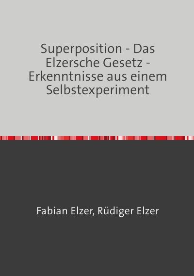 'Cover von Superposition – Das Elzersche Gesetz – Erkenntnisse aus einem Selbstexperiment'-Cover