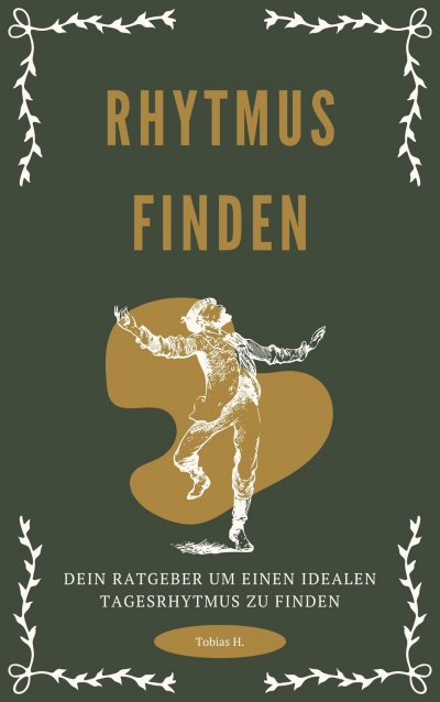 'Cover von Rhythmus finden – dein Ratgeber um einen idealen Tagesrhythmus zu finden'-Cover
