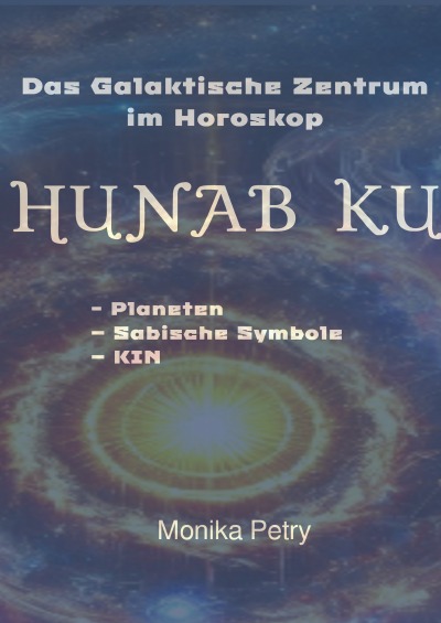 'Cover von Das Galaktische Zentrum im Horoskop  HUNAB KU'-Cover