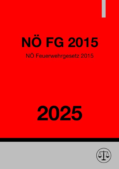 'Cover von NÖ Feuerwehrgesetz 2015 (NÖ FG 2015) 2025'-Cover