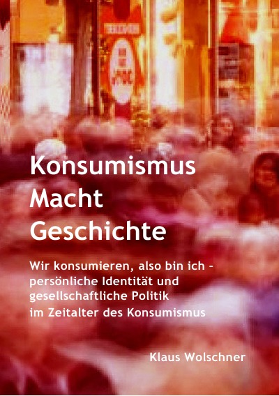 'Cover von Konsumismus Macht  Geschichte.'-Cover