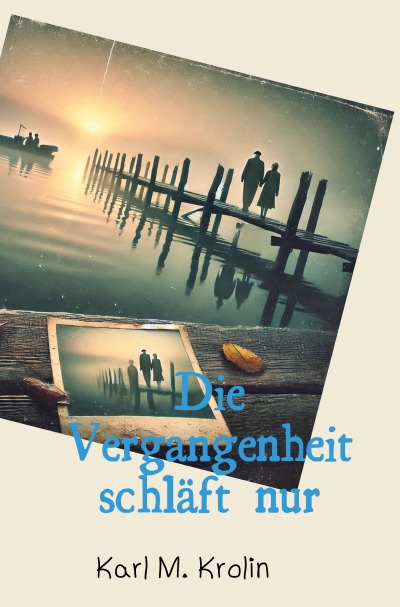 'Cover von Die Vergangenheit schläft nur'-Cover