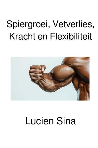 'Cover von Spiergroei, Vetverlies, Kracht en Flexibiliteit'-Cover