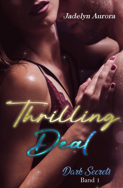 'Cover von Thrilling Deal – Dark Secrets Band 1'-Cover