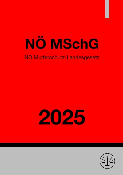 'Cover von NÖ Mutterschutz-Landesgesetz (NÖ MSchG) 2025'-Cover