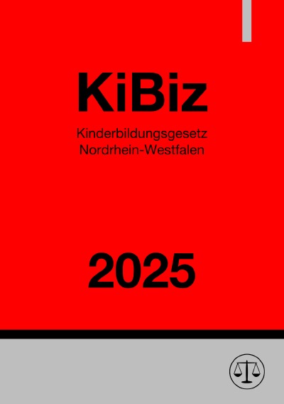 'Cover von Kinderbildungsgesetz Nordrhein-Westfalen – KiBiz NRW 2025'-Cover