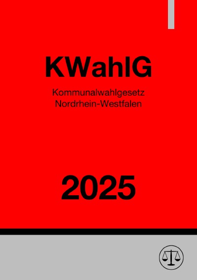 'Cover von Kommunalwahlgesetz Nordrhein-Westfalen – KWahlG NRW 2025'-Cover
