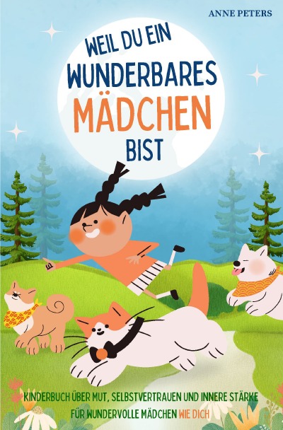'Cover von Weil du ein wunderbares Mädchen bist – Kinderbuch über Mut, Selbstvertrauen und innere Stärke für wundervolle Mädchen wie dich'-Cover