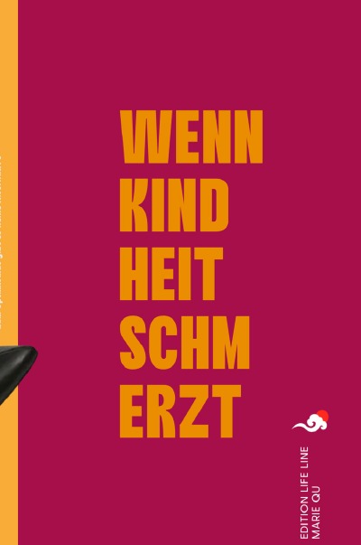 'Cover von Wenn Kindheit schmerzt'-Cover