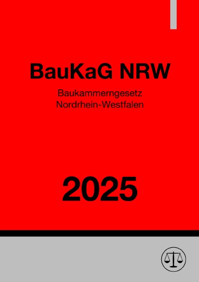'Cover von Baukammerngesetz Nordrhein-Westfalen – BauKaG NRW 2025'-Cover