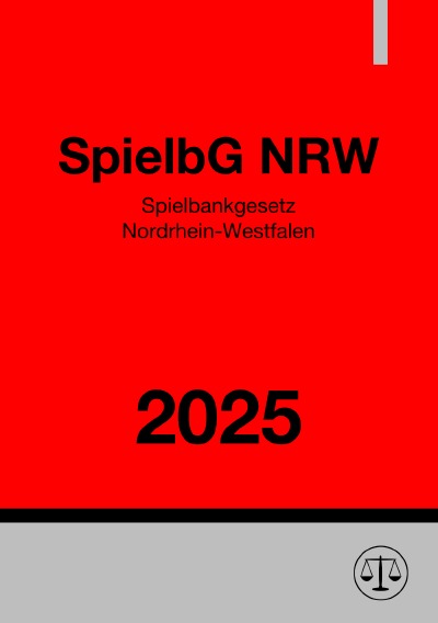 'Cover von Spielbankgesetz Nordrhein-Westfalen – SpielbG NRW 2025'-Cover