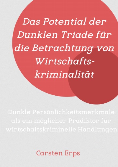'Cover von Das Potential der Dunklen Triade für die Betrachtung von Wirtschaftskriminalität'-Cover