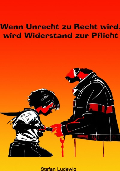 'Cover von Wenn Unrecht zu Recht wird, wird Widerstand zur Pflicht'-Cover
