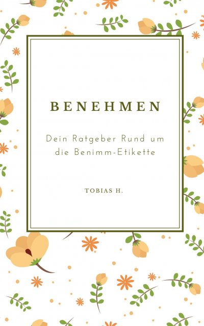 'Cover von Benehmen – dein Ratgeber rund um die Benimm-Etikette'-Cover