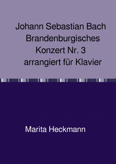 'Cover von Johann Sebastian Bach   Brandenburgisches Konzert Nr. 3   arrangiert für Klavier'-Cover