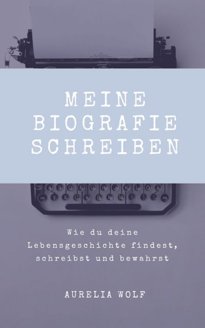 'Cover von Meine Biografie schreiben'-Cover