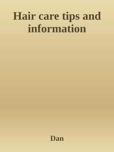 'Cover von Tipps und Informationen zur Haarpflege. Lassen Sie sich nicht von stumpfer Farbe und widerspenstigem Haar entmutigen.'-Cover