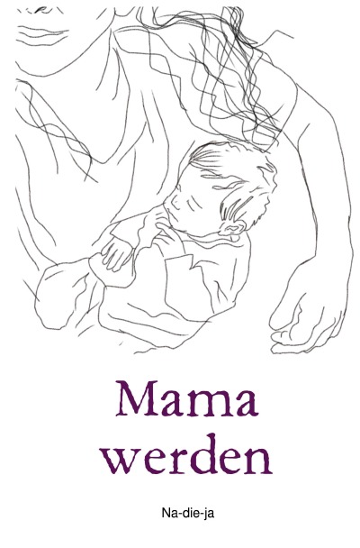 'Cover von Mama werden'-Cover