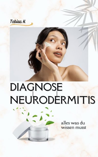 'Cover von Diagnose Neurodermitis – alles was du wissen musst'-Cover