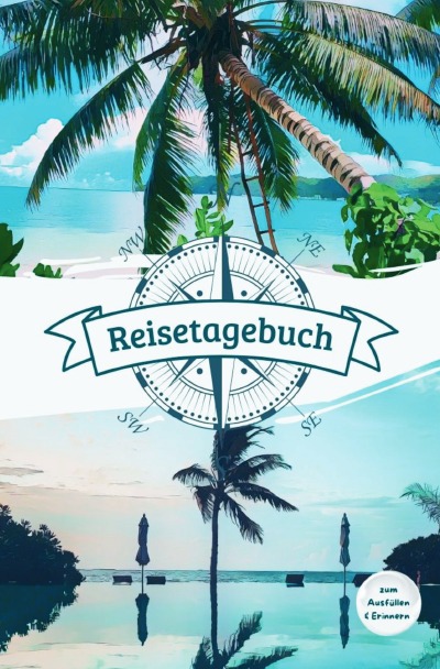 'Cover von Reisetagebuch zum Ausfüllen für bis zu 14 Tage'-Cover