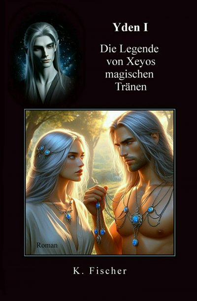 'Cover von Yden I – Die Legende von Xeyos magischen Tränen'-Cover