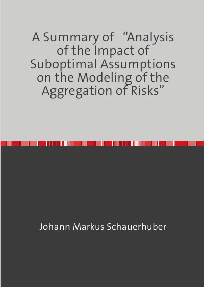 'Cover von A Summary of   “Analysis of the Impact of Suboptimal Assumptions on the Modeling of the Aggregation of Risks”'-Cover