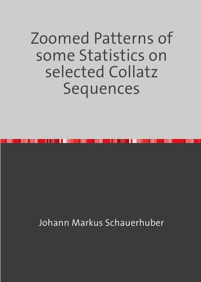 'Cover von Zoomed Patterns of some Statistics on selected Collatz Sequences'-Cover