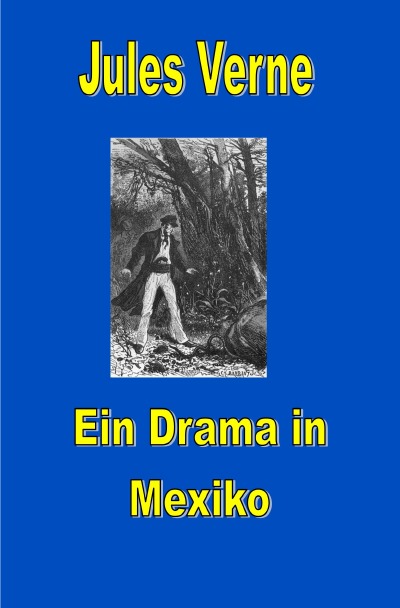 'Cover von Ein Drama in Mexiko'-Cover