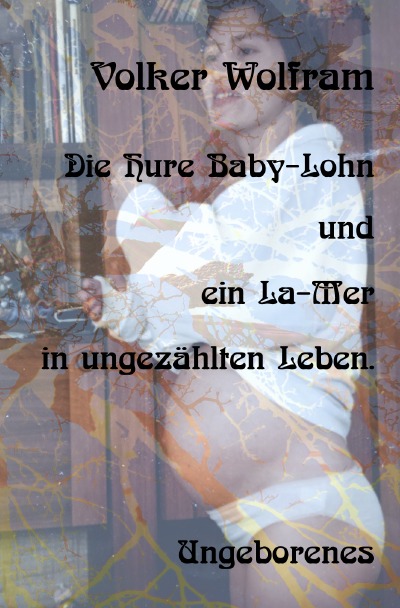 'Cover von Die Hure Baby-Lohn – und ein La-Mer in ungezählten Leben.'-Cover