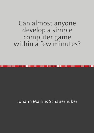 'Cover von Can almost anyone develop a simple computer game within a few minutes?'-Cover