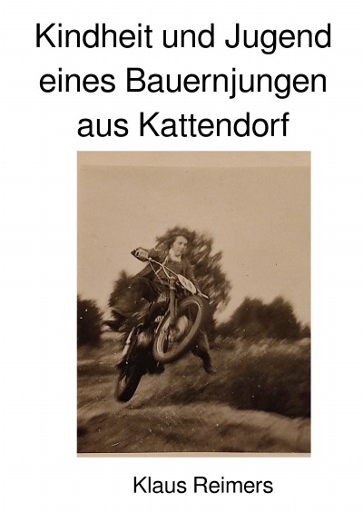 'Cover von Kindheit und Jugend  eines Bauernjungen  aus Kattendorf'-Cover