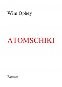 Atomschiki - Wim  Ophey