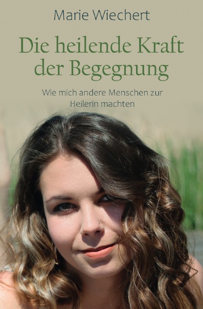 'Cover von Die heilende Kraft der Begegnung'-Cover