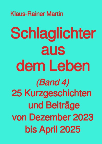 'Cover von Schlaglichter aus dem Leben (Band 4)'-Cover