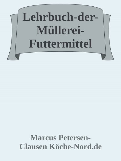 'Cover von Lehrbuch der Müllerei – Futtermittel'-Cover