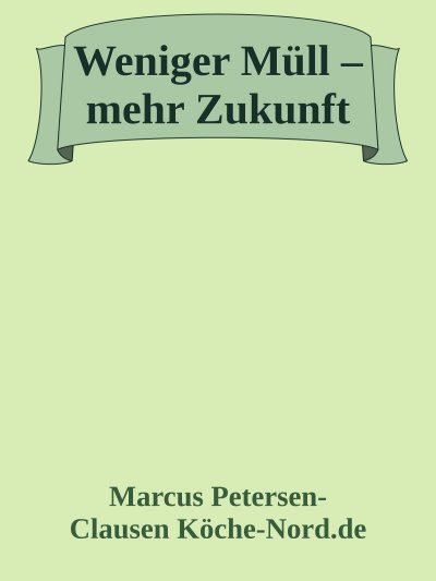 'Cover von Weniger Müll – mehr Zukunft!'-Cover
