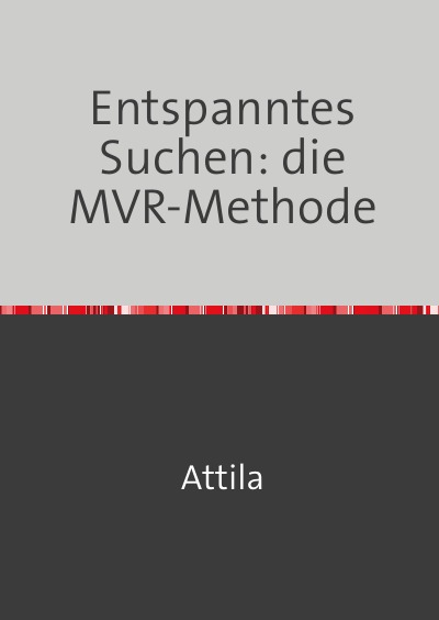 'Cover von Entspanntes Suchen: die MVR-Methode'-Cover