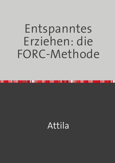 'Cover von Entspanntes Erziehen: die FORC-Methode'-Cover