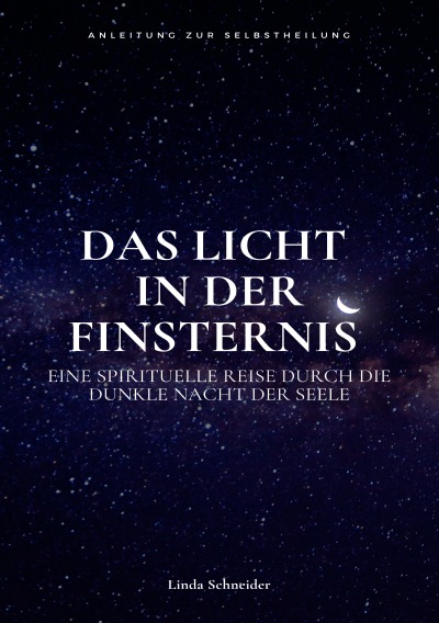 'Cover von Das Licht in der Finsternis – Eine spirituelle Reise durch die Dunkle Nacht der Seele'-Cover