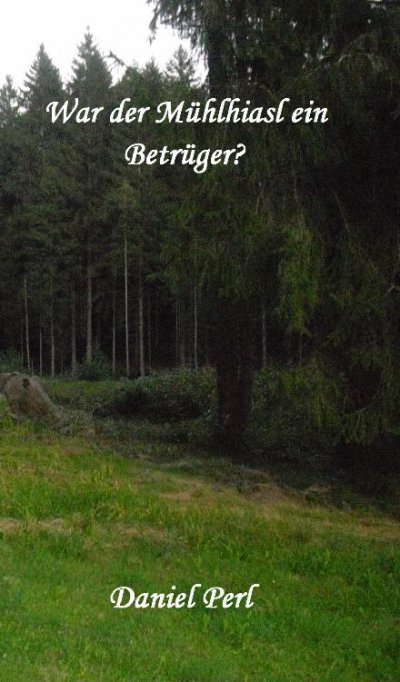 'Cover von War der Mühlhiasl ein Betrüger?'-Cover