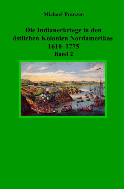 'Cover von Die Indianerkriege in den östlichen Kolonien Nordamerikas 1610–1775, Band 2'-Cover