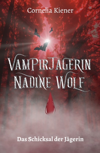 'Cover von Vampirjägerin Nadine Wolf – Das Schicksal der Jägerin'-Cover