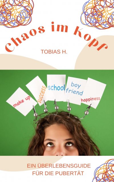 'Cover von Chaos im Kopf – ein Überlebensguide für die Pupertät'-Cover