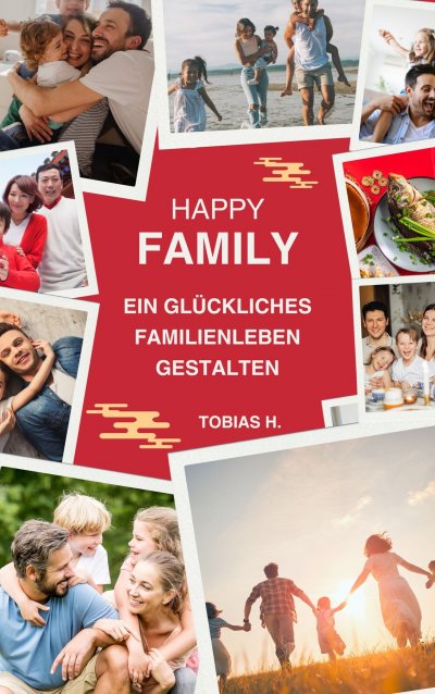 'Cover von Happy Family – ein glückliches Familienleben gestalten'-Cover