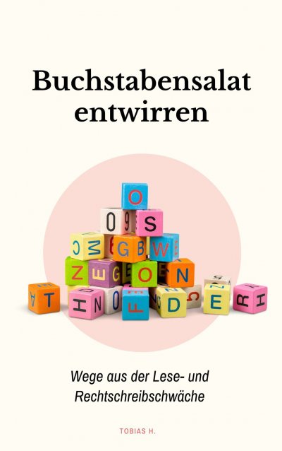 'Cover von Buchstabensalat entwirren: Wege aus der Lese- und Rechtschreibschwäche'-Cover