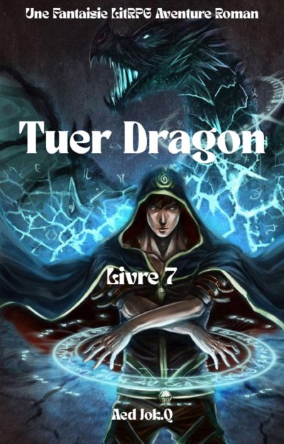 'Cover von Tuer Dragon:Une Fantaisie LitRPG Aventure Roman(Livre 7)'-Cover