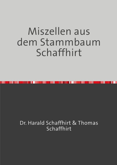 'Cover von Miszellen aus dem Stammbaum Schaffhirt'-Cover