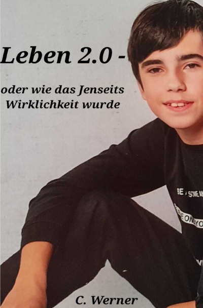 'Cover von Leben 2.0 oder wie das Jenseits Wirklichkeit wurde'-Cover