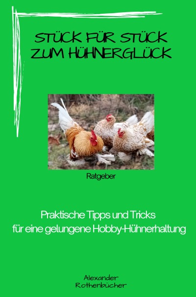 'Cover von Stück für Stück zum Hühnerglück'-Cover